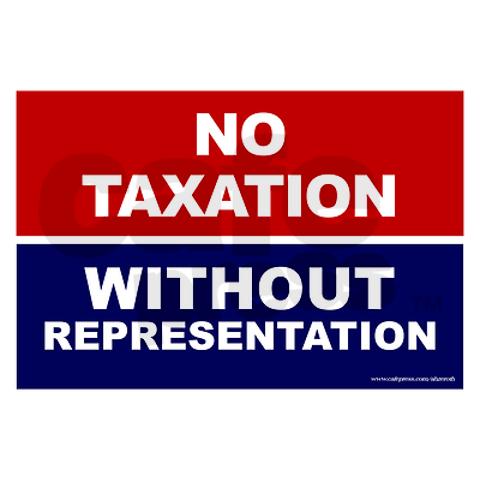 no_taxation_without_representation_yard_sign